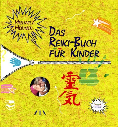 Das Reiki-Buch f&uuml;r Kinder von Michaela Weidner
